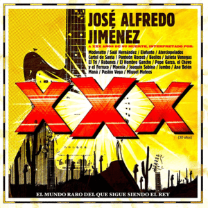José Alfredo Jiménez, XXX, El Mundo raro del que sigue siendo el Rey: Tributo (2 LP)