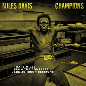 Champions: Rare Miles From Complete Jack Johnson Sessions, Coloured Edition (LP)