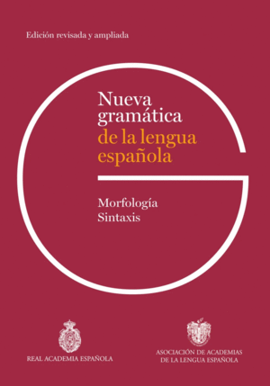 Nueva gramática de la lengua española: Edición revisada y ampliada (paquete con 3 volúmenes)