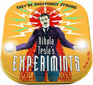 Nikolas Tesla's, Experimints: pastillas de menta
