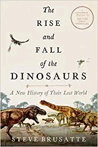 Rise and Fall of the Dinosaurs, The