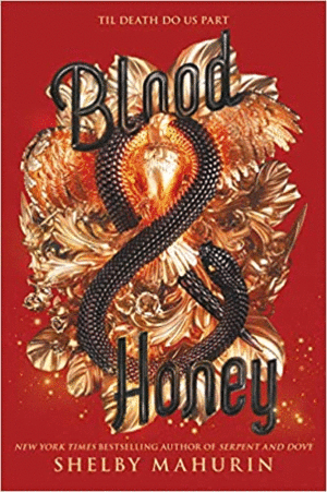 Blood & Honey: Serpent & Dove (número 2 de la saga)
