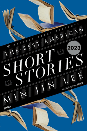 Best American Short Stories 2023, The