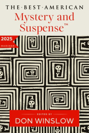 Best American Mystery and Suspense 2025, The