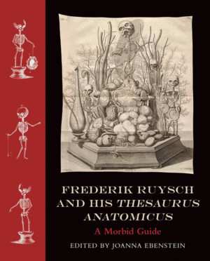Frederik Ruysch and His Thesaurus Anatomicus
