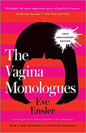 Vagina Monologues, The