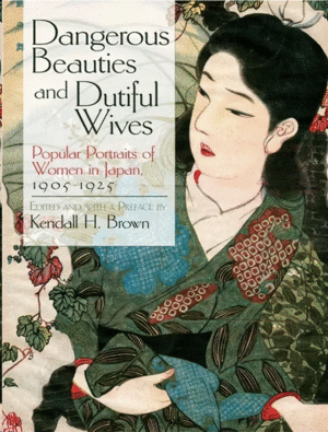 Dangerous Beauties and Dutiful Wives