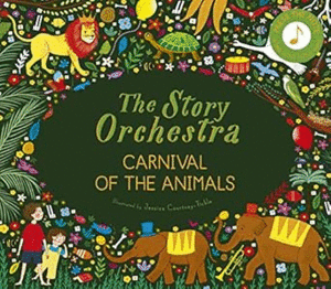 Story Orchestra: Carnival of the Animals: Press the Note to Hear Saint-Saens' Music