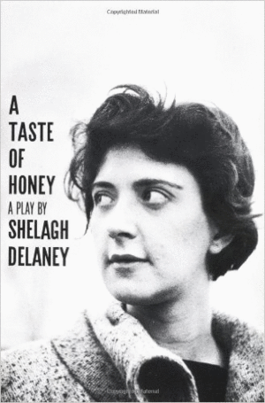 A taste of honey a play by Shelagh Delaney