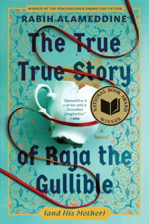 The True True Story of Raja the Gullible (and His Mother)
