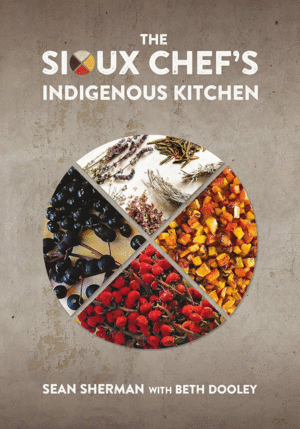 Sioux Chef's Indigenous Kitchen, The