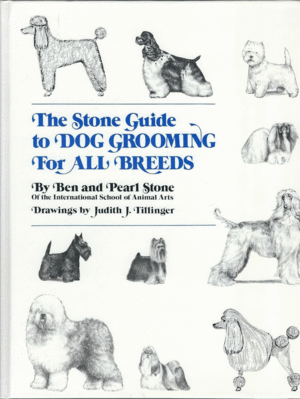 Stone Guide to Dog Grooming For All Breeds, The