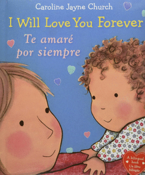 I Will Love You Forever: Bilingual Edition