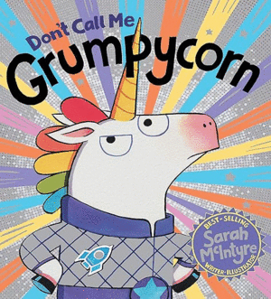 Don't Call Me Grumpycorn