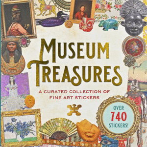 Museum Treasures Sticker Book (Over 740 Stickers!)