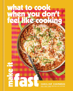 What to Cook When You Don’t Feel Like Cooking