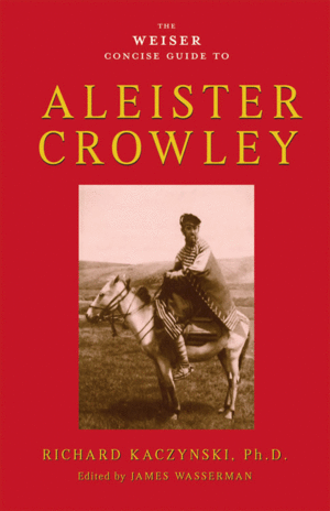 Weiser concise guide to Aleister Crowley,The