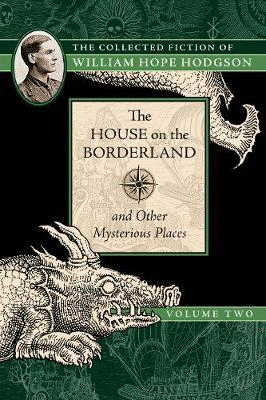 House on the Borderland and Other Mysterious Places, The