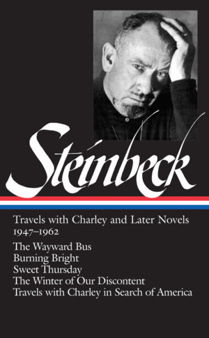 Travels with Charley and Later Novels 1947-1962