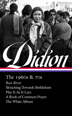 Didion: The 1960s & 70s
