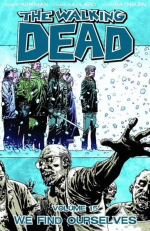 We find ourselves, The - The Walking Dead  Vol, 15