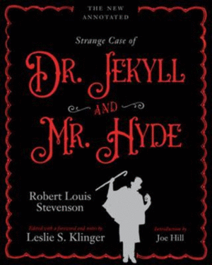 New Annotated Strange Case of Dr. Jekyll and Mr. Hyde, The