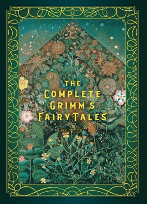 Complete Grimm's Fairy Tales, The
