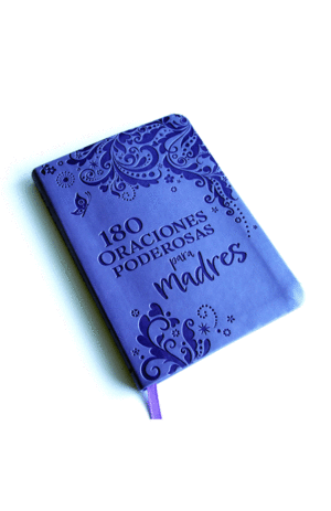 180 Oraciones poderosas para madres