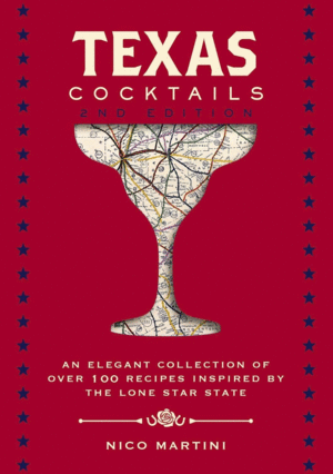 Texas Cocktails: Second Edition