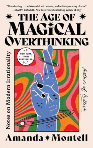 The Age of Magical Overthinking