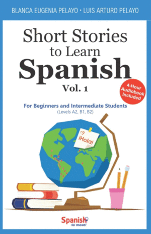 Short Stories to Learn Spanish, Vol. 1