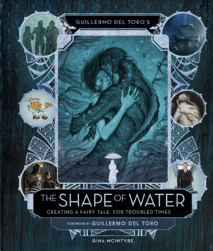 Guillermo del Toro’s The Shape of Water