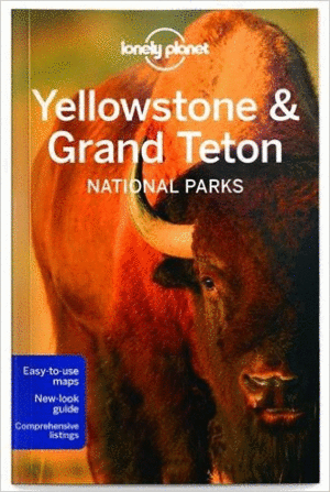 Lonely Planet: Yellowstone & Grand Teton