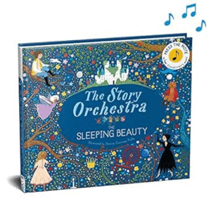 Story Orchestra: The Sleeping Beauty: Press the Note to Hear Tchaikovsky's Music