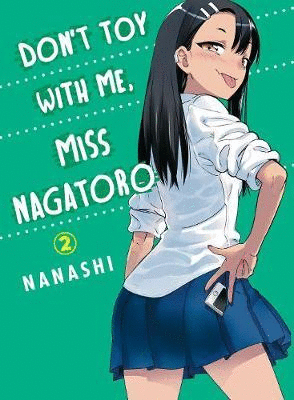 Don't Toy With Me Miss Nagatoro Vol. 2