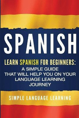 Spanish: Learn Spanish for Beginners