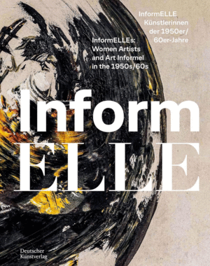 Informelle Kunstlerinnen Der 1950er/60er Jahre - Informelles