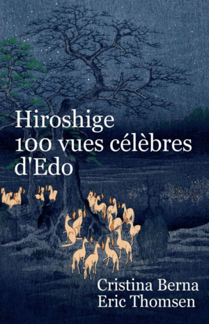 Hiroshige 100 vues celebres d'Edo