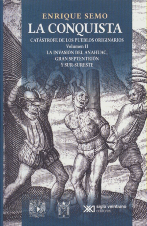 Conquista, Catástrofe de los pueblos originarios, La. Vol. II