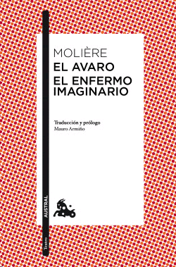 Avaro, El / Enfermo imaginario, El