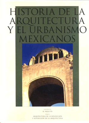 Historia de la arquitectura y el urbanismo mexicanos.Vol. IV