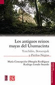 Antiguos reinos mayas del Usumacinta, Los