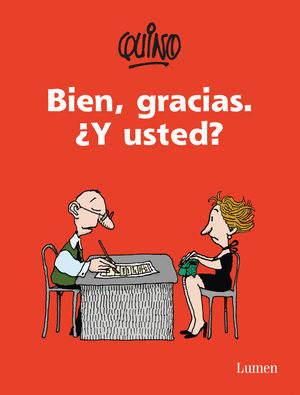 Bien, gracias. ¿Y usted?