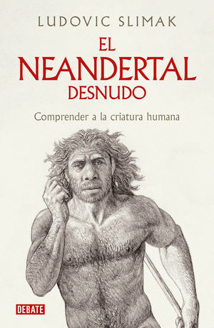 Neandertal al desnudo
