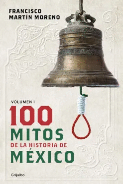 100 mitos de la historia de México