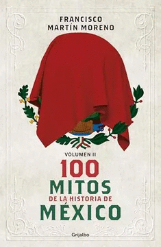 100 mitos de la historia de México 2