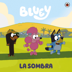 Bluey. La sombra
