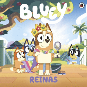 Bluey. Reinas