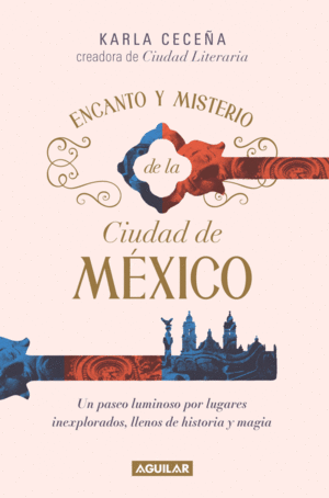 Encanto y misterio de la Ciudad de México