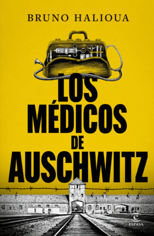 Médicos de Auschwitz, Los
